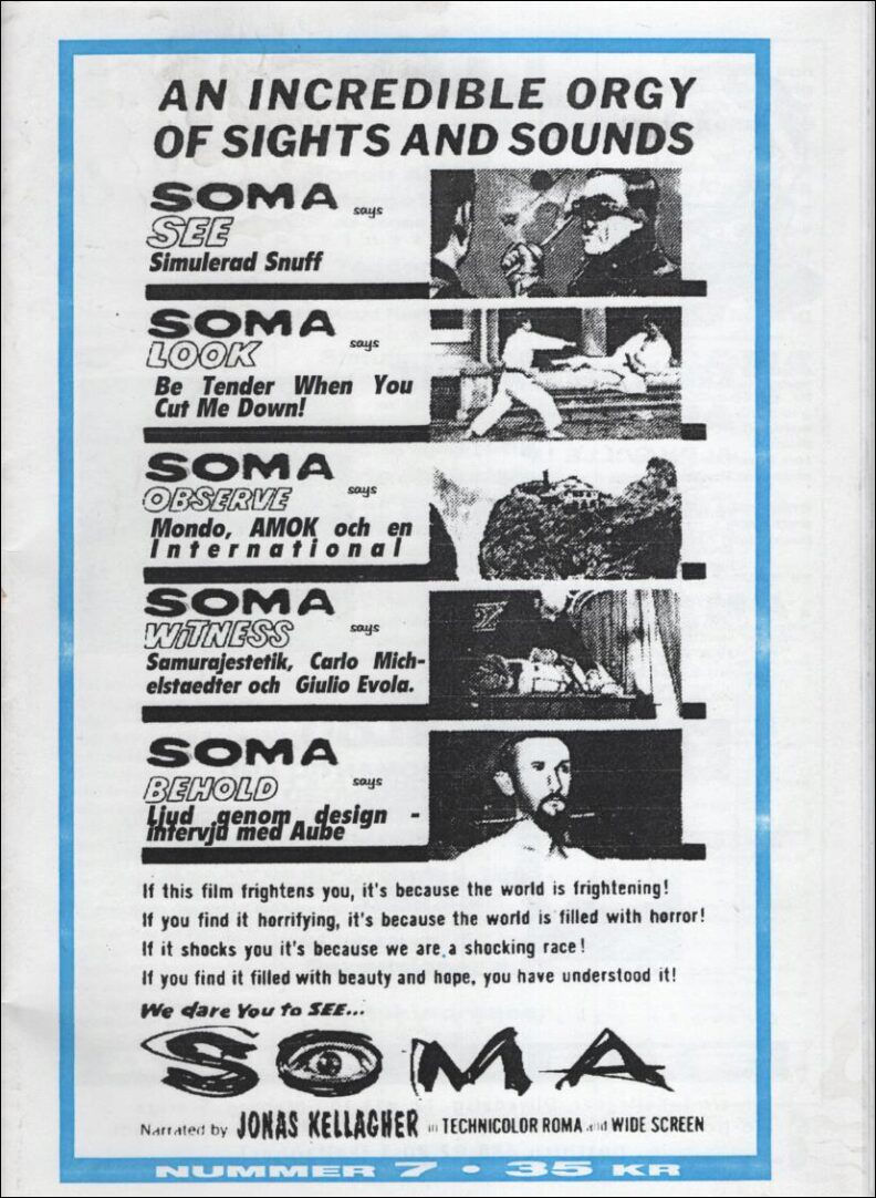 Soma | [Omkring 1998] / 7 : An incredible orgy of sights and sounds