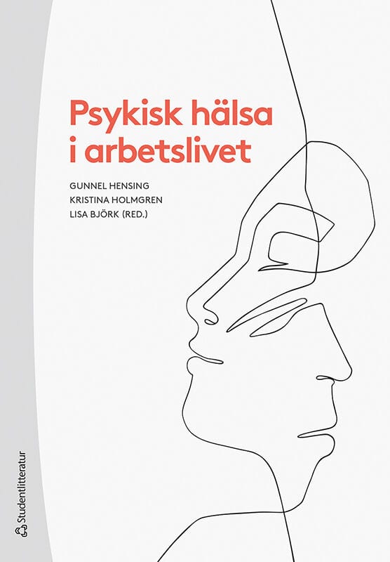 Hensing, Gunnel | Holmgren, Kristina | et al | Psykisk hälsa i arbetslivet