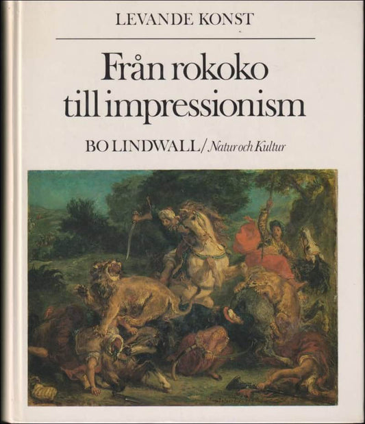 Lindwall, Bo | Levande konst : Från rokoko till impressionism