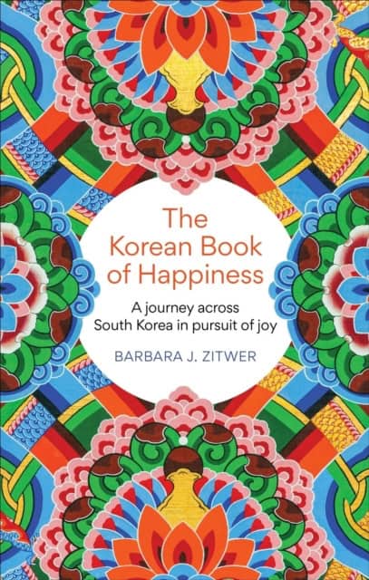 ZITWER, BARBARA J. | The Korean Book of Happiness