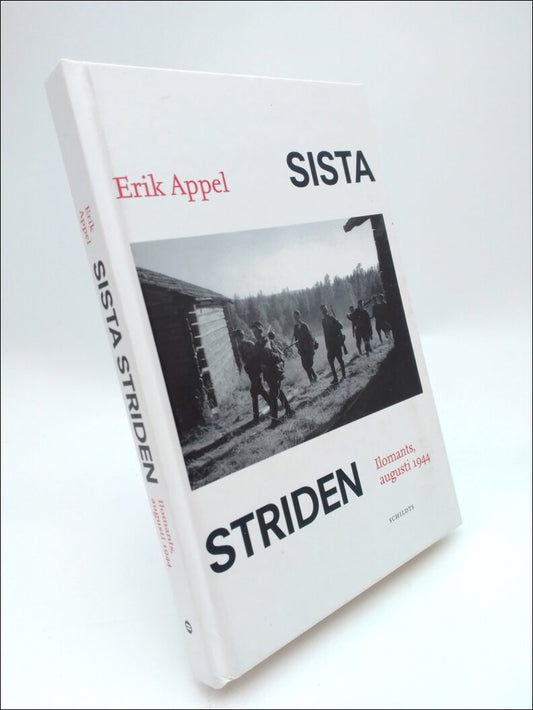 Appel, Erik | Sista striden : Ilomants, augusti 1944