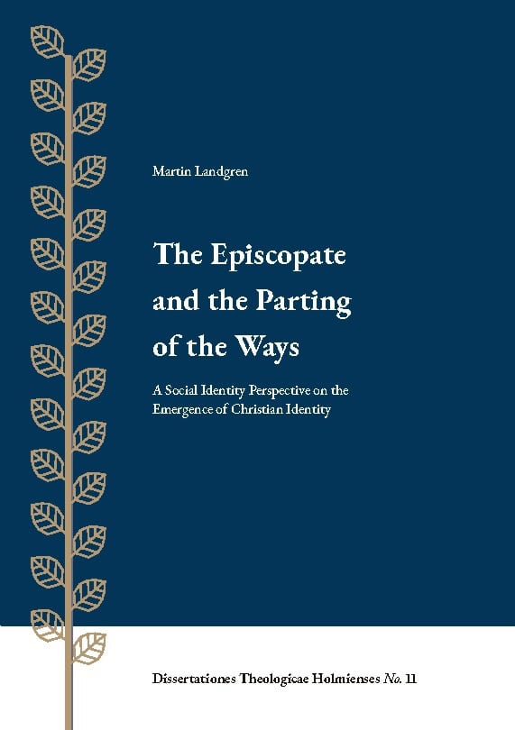 Landgren, Martin | The episcopate  and the parting  of the ways : A social identity perspectiv