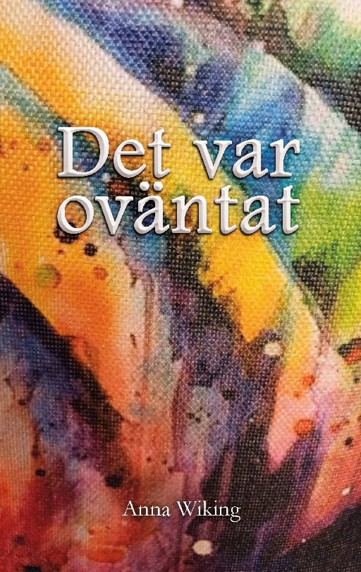 Wiking, Anna | Det var oväntat