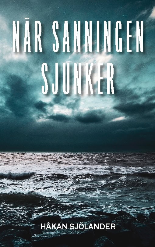 Sjölander, Håkan | När sanningen sjunker