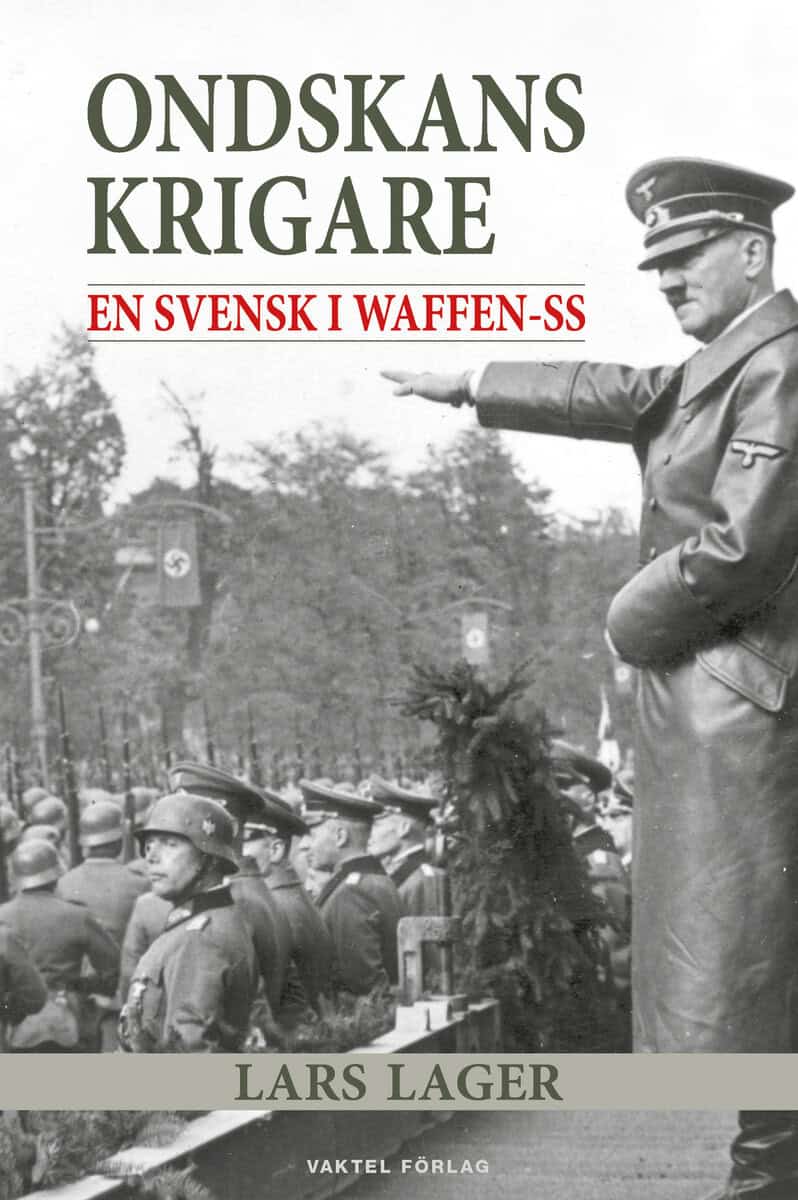 Lager, Lars | Ondskans krigare – En svensk i Waffen-SS
