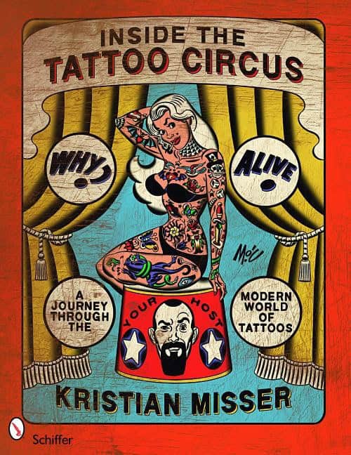Misser, Kristian | Inside the tattoo circus : A journey through the modern world of tattoos
