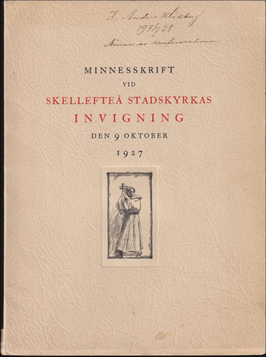 Minnesskrift vid Skellefteå stadskyrkas invigning den 9 oktober 1927