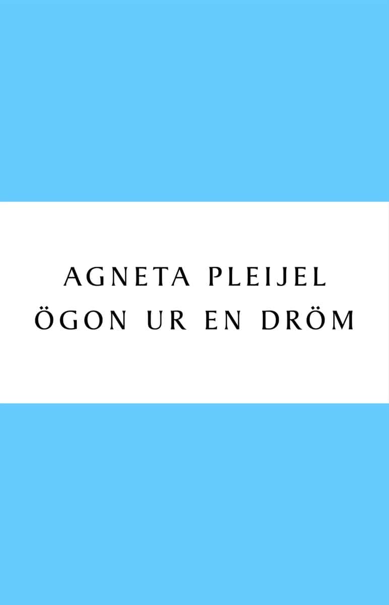 Pleijel, Agneta | Ögon ur en dröm