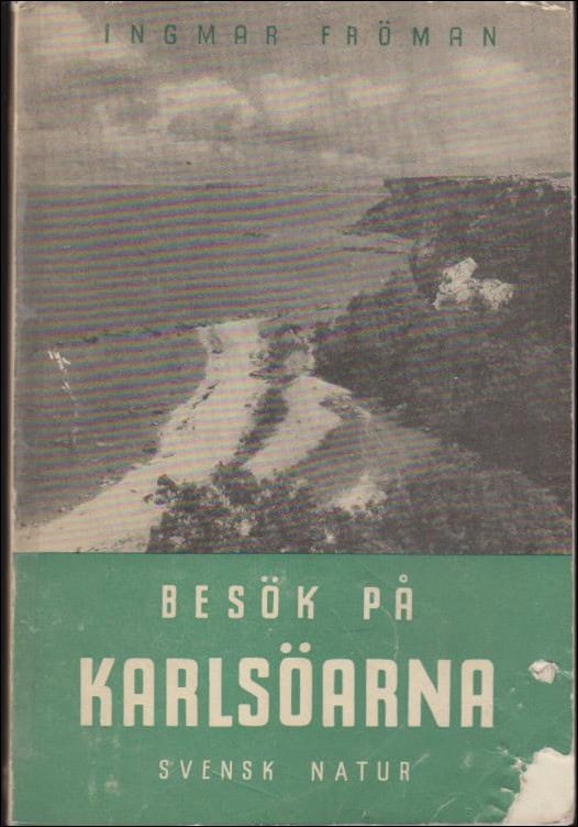 Fröman, Ingmar | Besök på Karlsöarna
