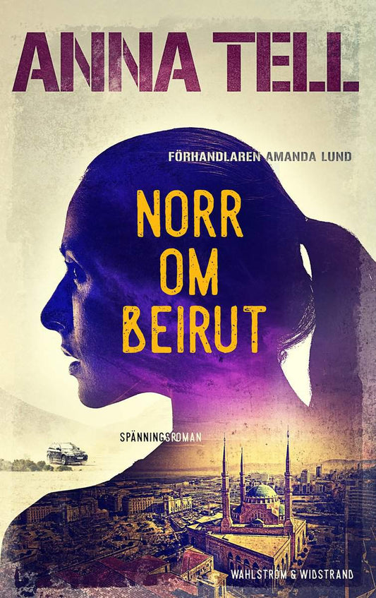 Tell, Anna | Norr om Beirut