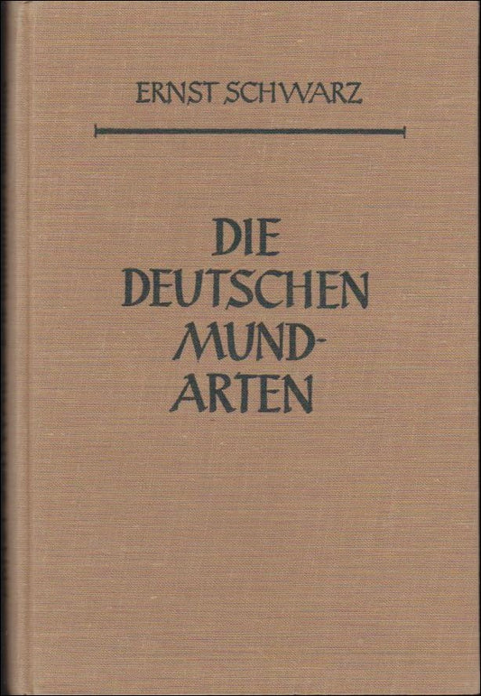 Schwarz, Ernst | Die Deutschen Mundarten