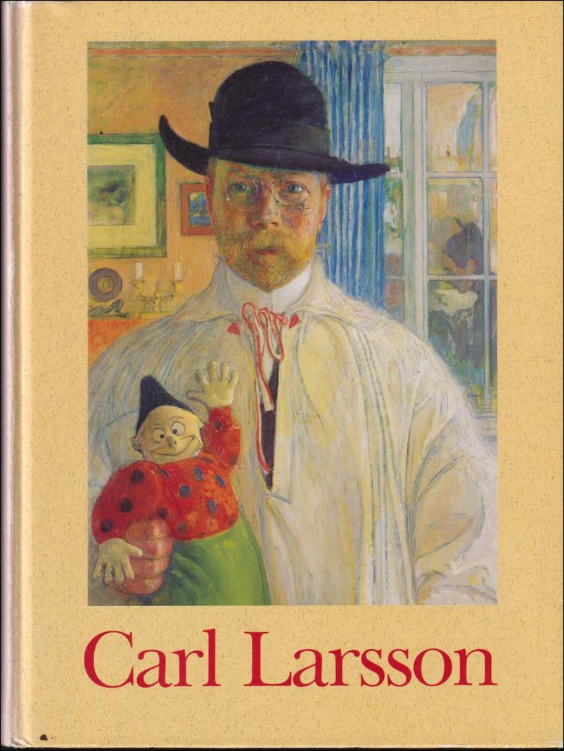 Larsson, Carl | Carl Larsson : En utställning ingående i Nationalmuseums 200-årsjubileum : Nationalmuseum 7 februari-10 ...