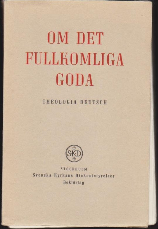 Helander, Dick (red.) | Om det fullkomliga goda