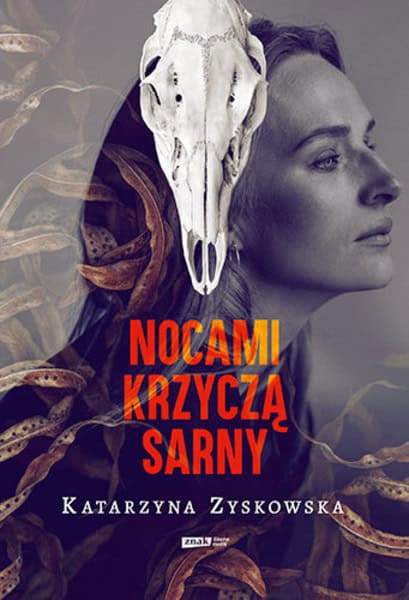 Zyskowska, Katarzyna | Nocami krzyczą sarny