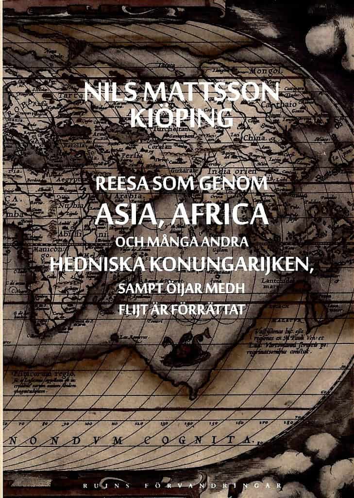 Kiöping, Nils Mattsson | Reesa som genom Asia, Africa och många andra hedniska konungarijken, sampt öijar medh flijt är ...