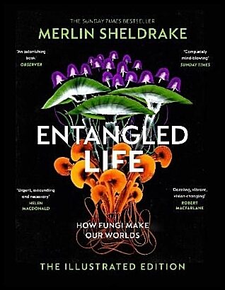 Sheldrake, Merlin | Entangled Life