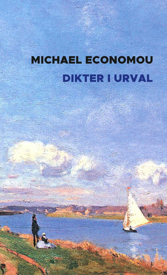 Economou, Michael | Dikter i urval : Tid och plats, människor, historia-forntid
