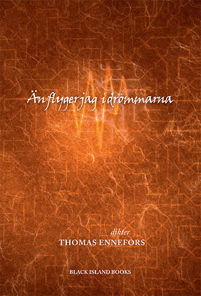 Ennefors, Thomas | Än flyger jag i drömmarna