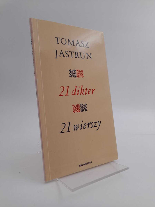 Jastrun, Tomasz | 21 dikter : 21 wierszy