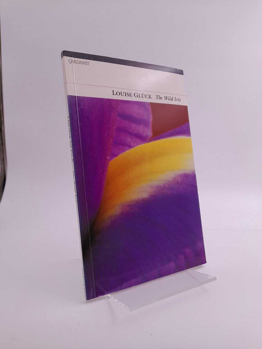 Glück, Louise | The wild iris