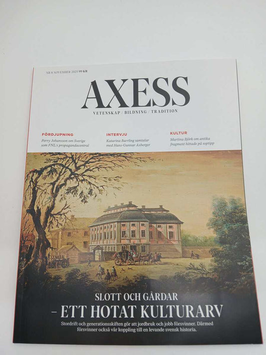 Axess | 2025/8 : Slott och gårdar - ett hotat kulturarv
