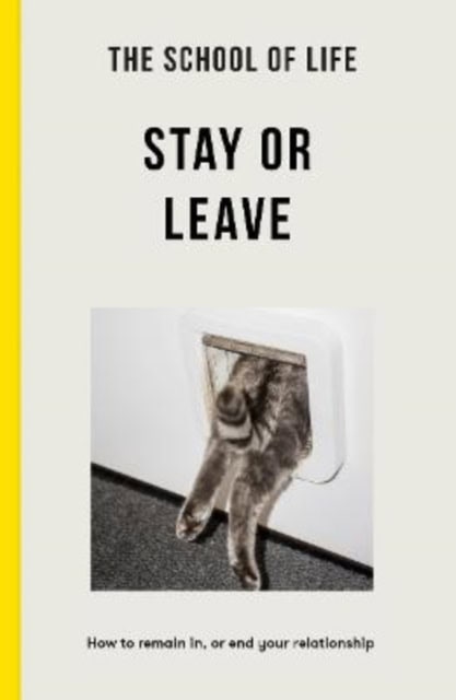The School of Life | The School of Life : Stay or Leave