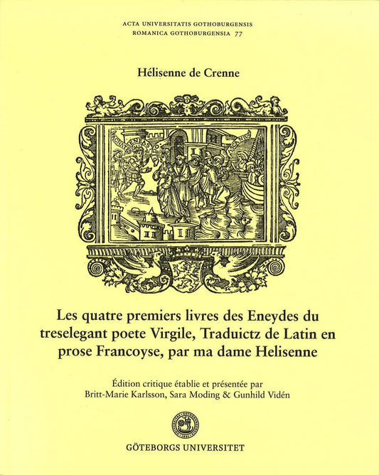Crenne, Hélisenne de (2023 [1541]). Les quatre premiers livres des Eneydes du treselegant poete Virgile, Traduictz de La...