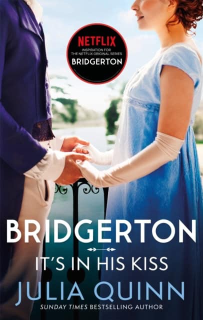 Quinn, Julia | Bridgerton : It's In His Kiss (Bridgertons Book 7)