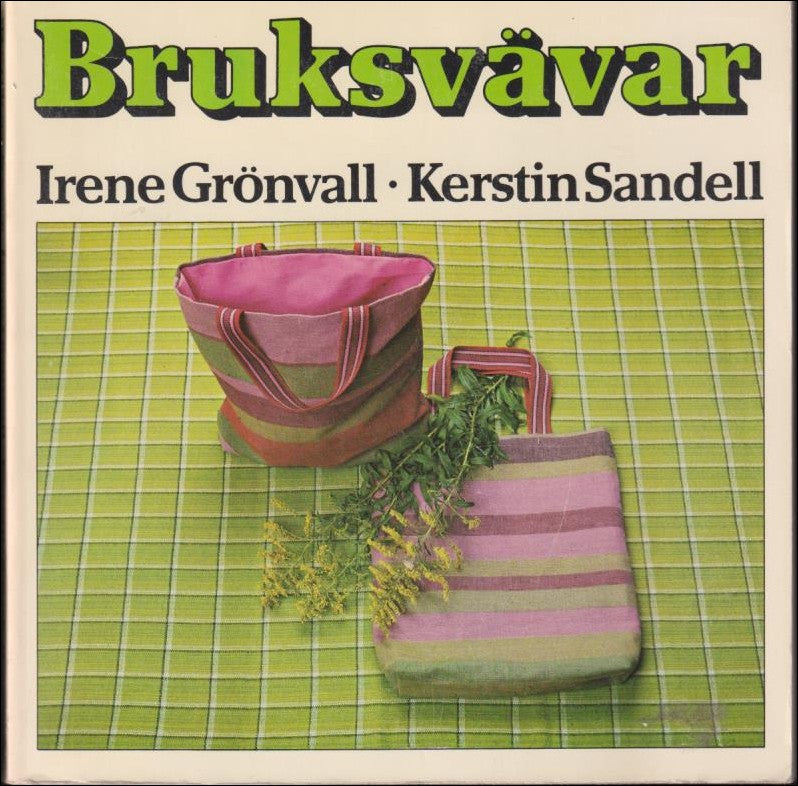 Grönvall, Irene & Kerstin Sandell | Bruksvävar