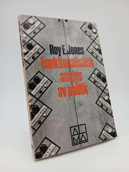 Jones, Roy E. | Funktionalistisk analys av politik : En inledande diskussion