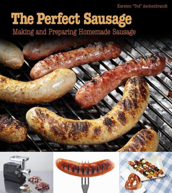 Aschenbrandt, Karsten Ted | Perfect sausage : Making and preparing homemade sausage