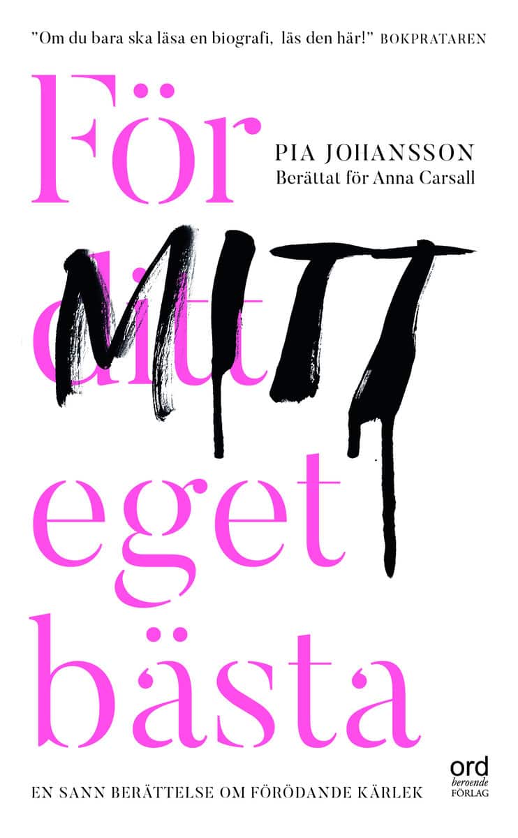 Johansson, Pia | Carsall, Anna | För ditt eget bästa