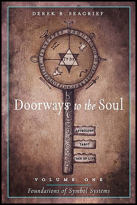 Derek R. Seagrief  Illustrated by Katja | Doorways To The Soul, Volume One : Foundations Of Symbol Systems