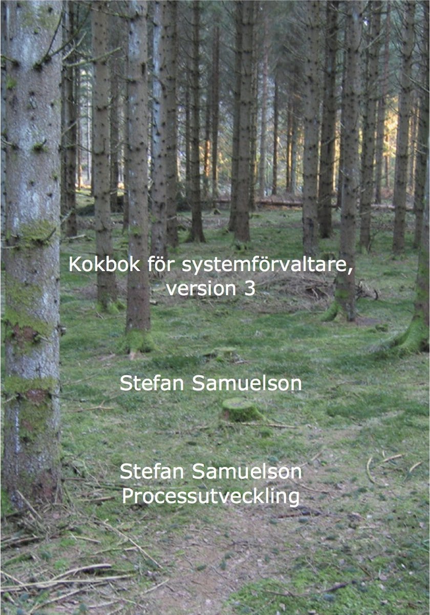 Samuelson, Stefan | Kokbok för systemförvaltare, version 3