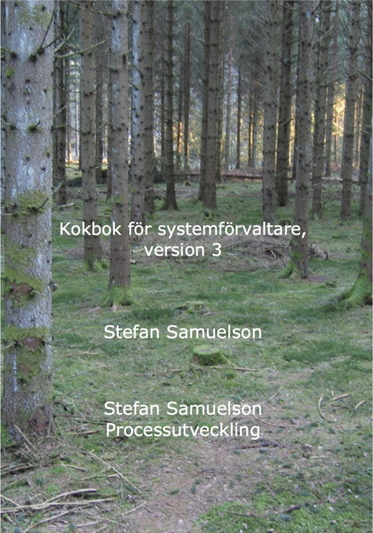 Samuelson, Stefan | Kokbok för systemförvaltare, version 3