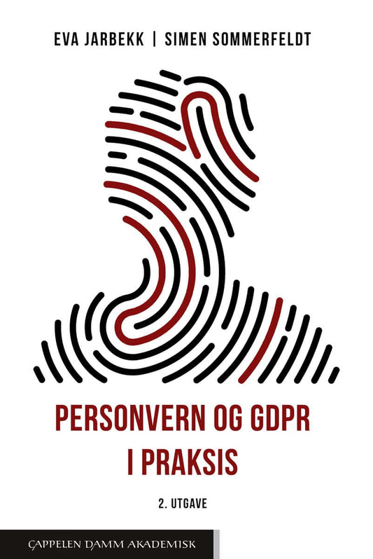 Jarbekk, Eva | Sommerfeldt, Simen | Personvern og GDPR i praksis