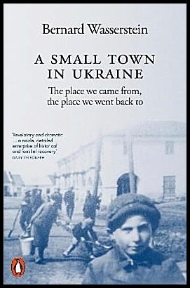 Wasserstein, Bernard | A Small Town in Ukraine