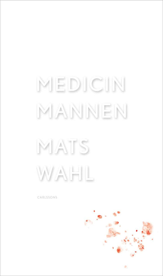 Wahl, Mats | Medicinmannen