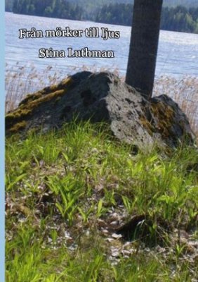Luthman, Stina | Från mörker till ljus