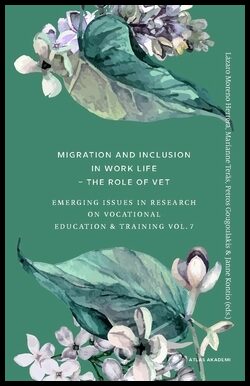 Moreno Herrera, Lázaro | Migration and inclusion in work life : The role of VET : emerging Issues in research on vocatio...