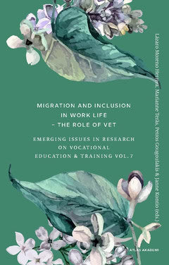 Moreno Herrera, Lázaro | Migration and inclusion in work life : The role of VET : emerging Issues in research on vocatio...