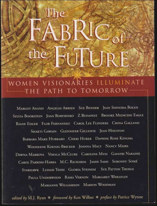 Ryan, M.J. (ed) | The Fabric of the Future : Women Visionaries Illuminate the Path to Tomorrow