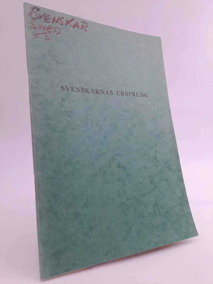 Johansson, Gust | Svenskarnas ursprung : Lekmannafunderingar