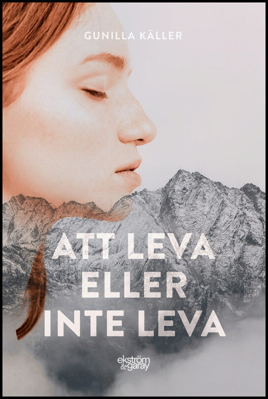 Käller, Gunilla | Att leva eller inte leva