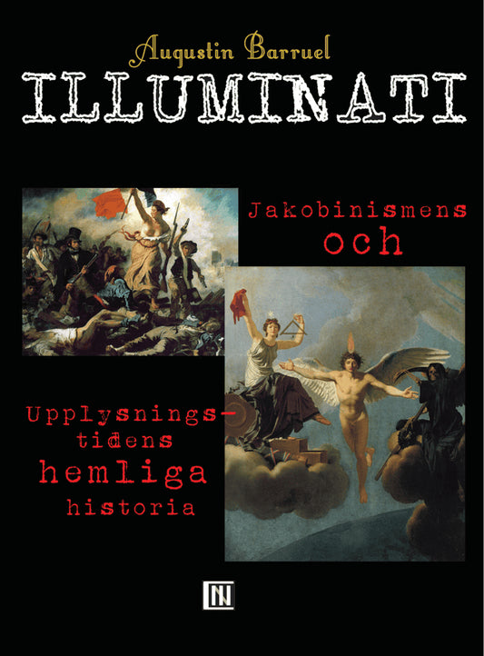 Barruel, Augustin | Illuminati : Jakobinismens och Upplysningstidens hemliga historia