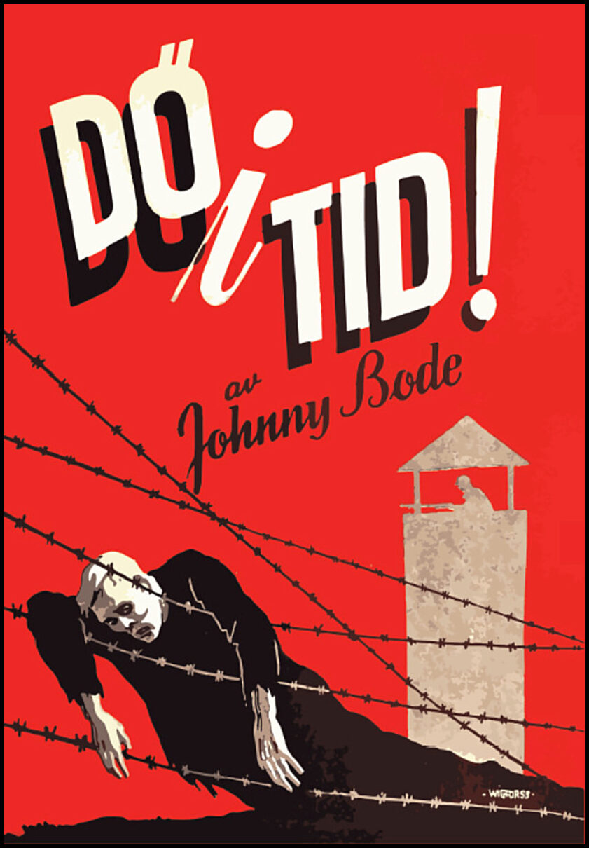 Bode, Johnny | Dö i tid! : Johnny Bodes ockupationsroman