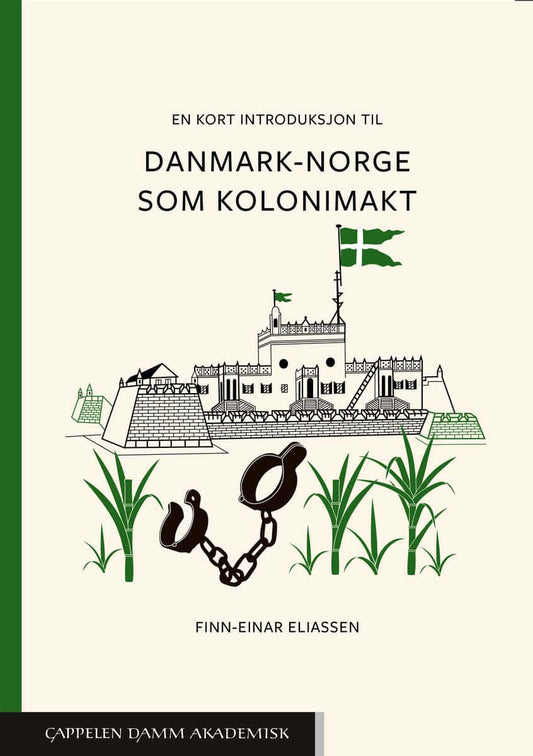 Eliassen, Finn-Einar | En kort introduksjon til Danmark-Norge som kolonimakt