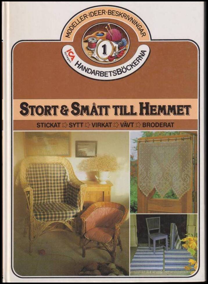 Andersson, Ulrika | Stort & smått till hemmet : Stickat, sytt, virkat, vävt, broderat