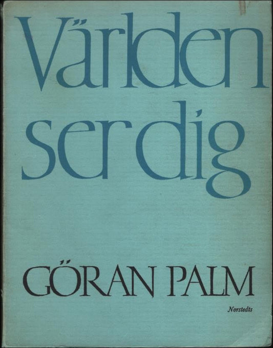 Palm, Göran | Världen ser dig