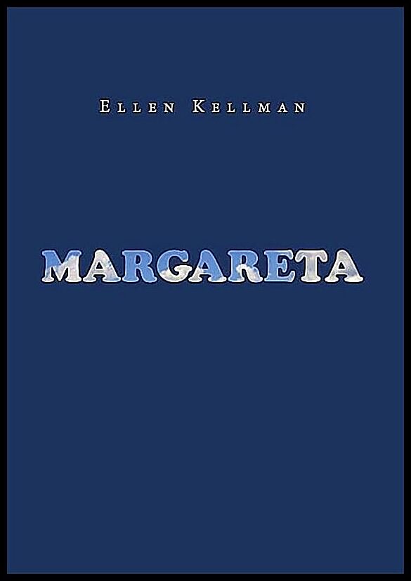 Kellman, Ellen | Margareta